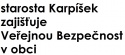starosta Karpíšek zajišťuje Veřejnou Bezpečnost.jpg